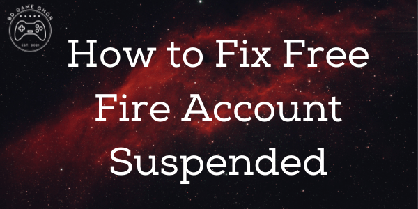 How to Fix Free Fire Account Suspended